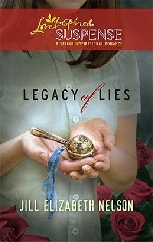 [Steeple Hill Love Inspired Suspense 211] • Legacy of Lies